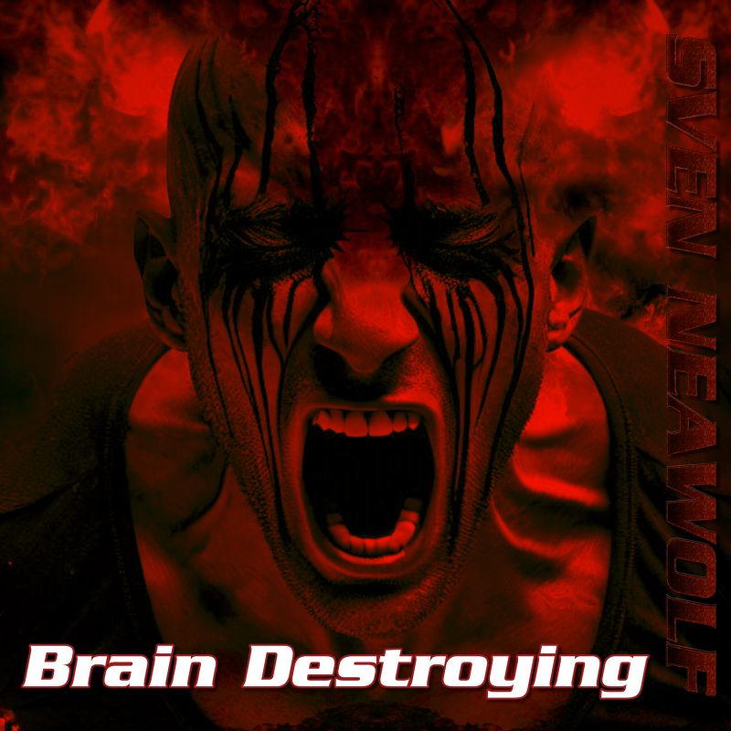 track ... Sven Neawolf ... Brain Destroying